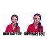 2ks 8*8cm How Dare You Greta Thunberg Vinyl Decal Samolepka Auto na okno