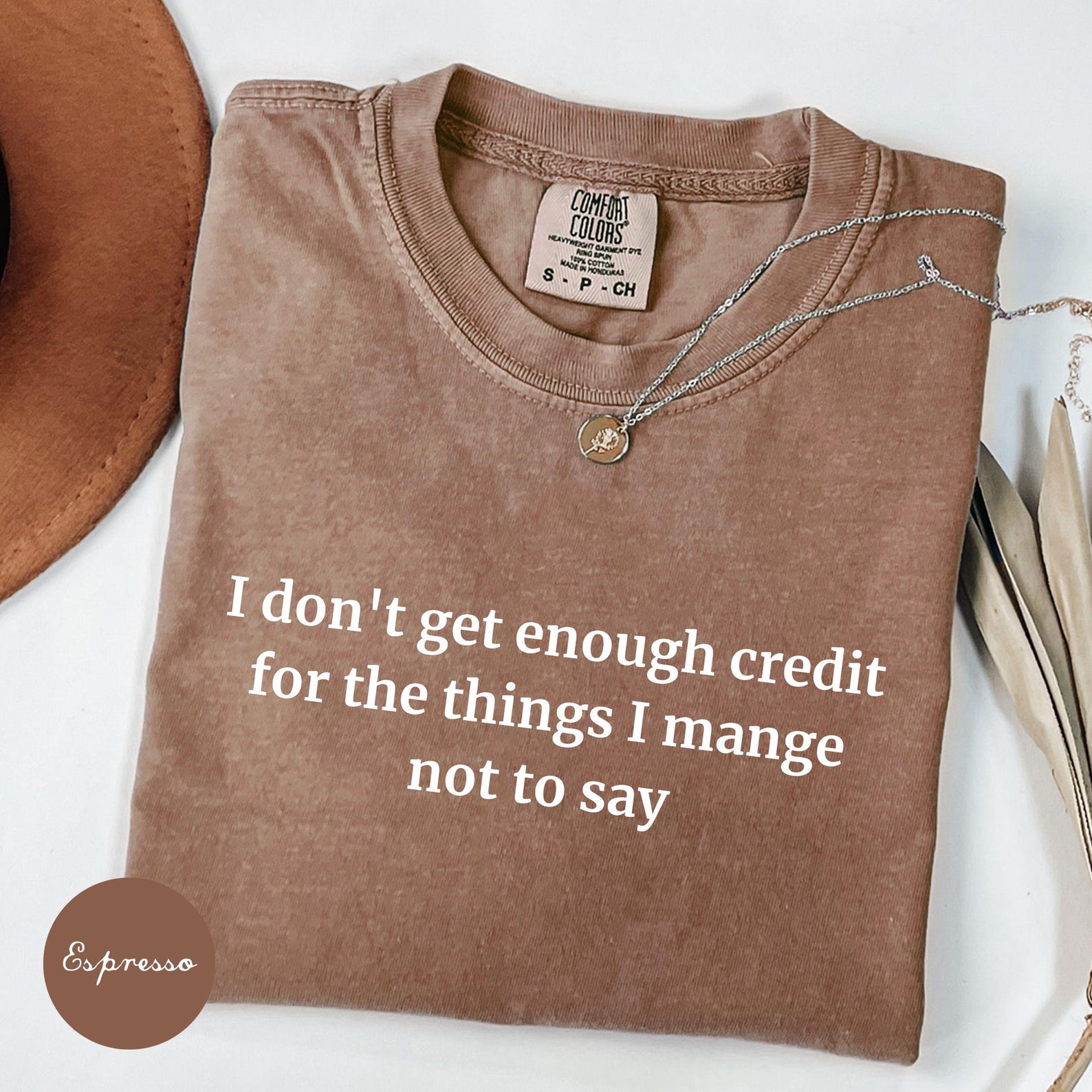 I don t get enough credit for the things I mange not say, Sarcastic Shirt, Talkative person Shirt, Gildan Adult Humor Shirt 4XL