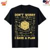 Funny Dungeons & Dragons T-Shirt, Don't Worry I Have A Plan, Chaotic Good TShirt
