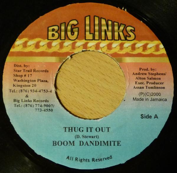 

7inch Record BOOM DANDIMITE - Thug It Out NONE Big Links 2000 Jamaica Reggae, Ska & Dub Used
