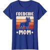 Frenchie Mom Retro French Bulldog Lover Mommy Women T-Shirt