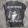 You Into Pronouns Let Me She Them Feet Funny Meme T-shirt, Alpha Werewolf Shirt, Sarcastic Shirts, Unisex Cotton, Gag Gifts, Ironic Tee