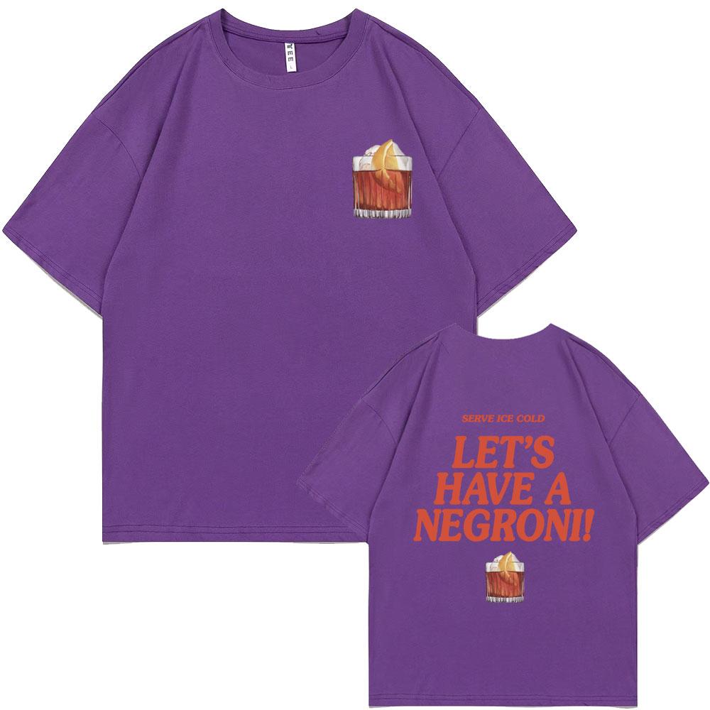 Serve Ice Cold Let's Have A Negroni Graphic Print T-shirt Men Women Fashion Vintage Oversized Tshirt Male Casual Funny T Shirts