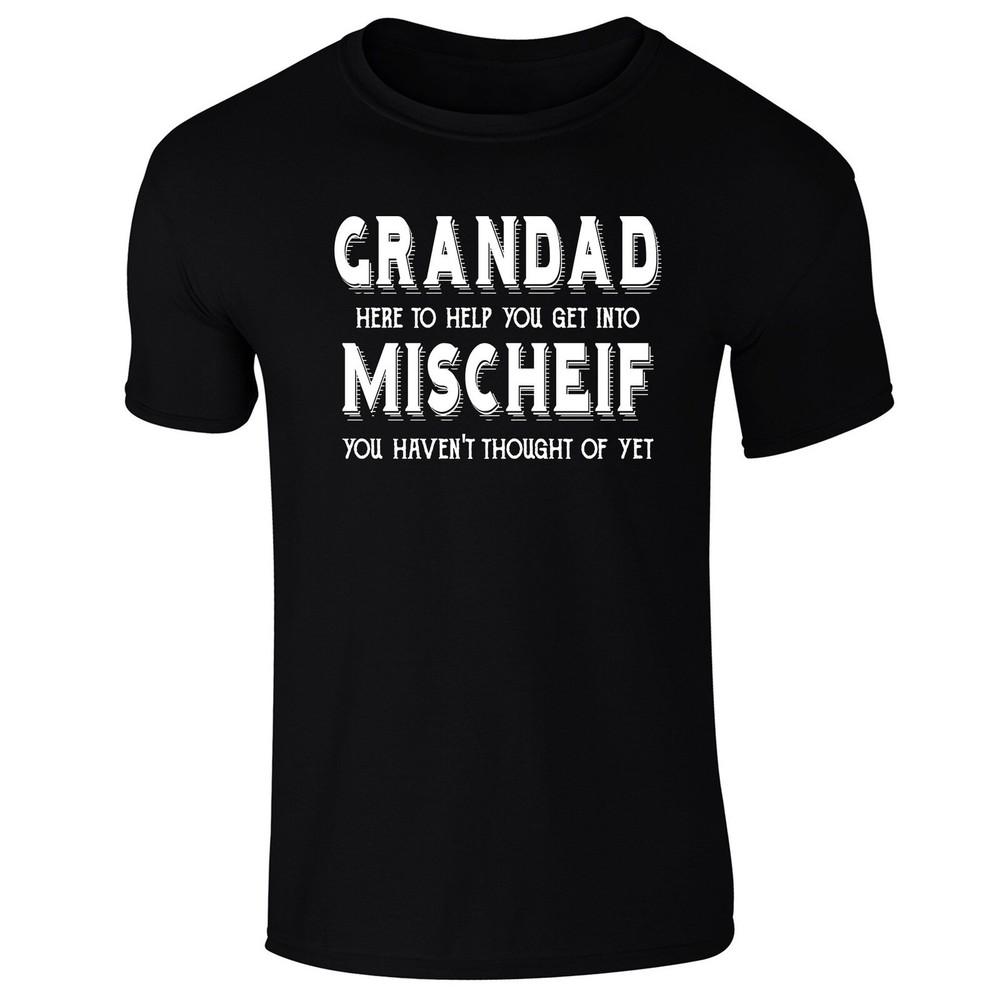 26 Mens Grandad Here To Help You Get Into Mischief Funny Slogan T-Shirt Unisex T-Shirt XXL
