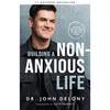 Ein Leben ohne Angst aufbauen Hardcover Von Dr. Delony, John UKN2127