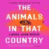 The Animals In That Country by Laura Jean McKay Paperback Book 9781913348854