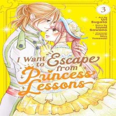 I Want To Escape from Princess Lessons Manga Vol. 3 by Izumi Sawano Paperback Book 9798891609488