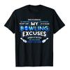 My Bowling Excuses T-Shirt Funny Bowling Gift Gift Top T-Shirts Tops T Shirt For Men Funny Cotton Printed T Shirt