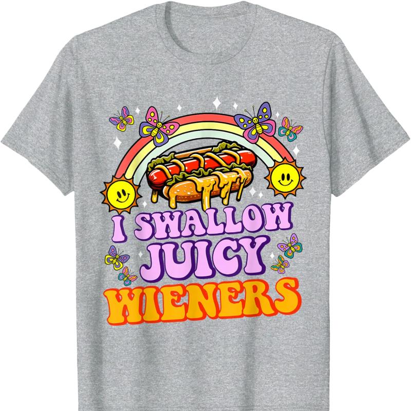 I Swallow Juicy Wiener Funny Embarrassing Adult Humor Women TShirt Crew Neck Short Sleeve Cotton Top All Seasons Casual Fashion S