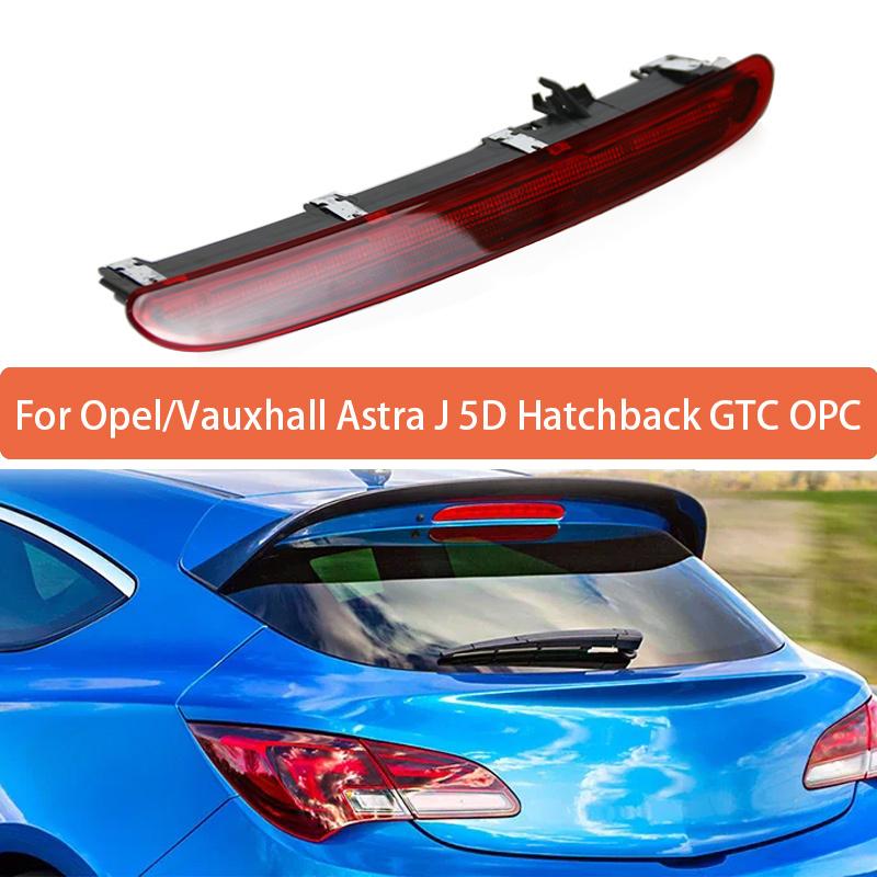 For Opel/Vauxhall Astra J 5D Hatchback GTC OPC High Mounted Brake Light Assembly Rear Roof 3rd Brake Light 13372164 1326