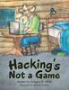 The Hacking's Not a Game Book