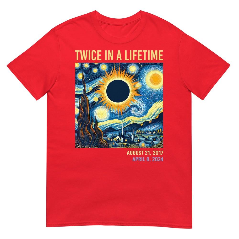 Total Solar Eclipse 2024 Twice In A Lifetime For Unisex Unisex TShirt S