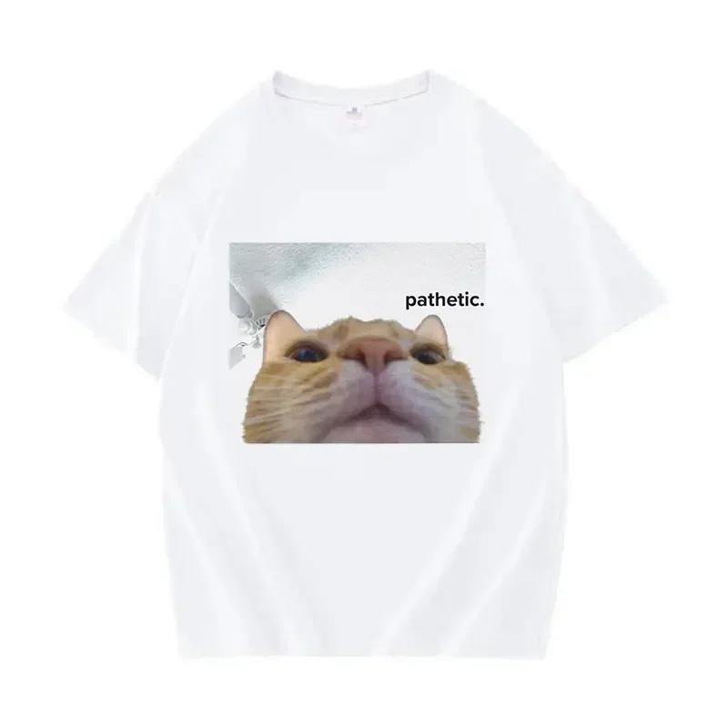 

Funny Pathetic Cat Meme Graphic T Shirts Men Women Fashion Casual Short Sleeve T-shirt Summer O-Neck Oversized Tees Sport Top 4XL