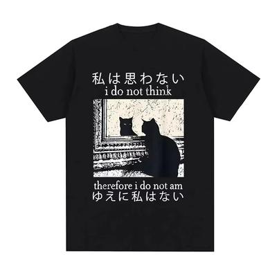 I Do Not Think Therefore I Do Not Am Japanese Cat Meme TShirt Humor Funny Kitty Saying Tee Fashion Japanese Art Graphic Y2k Top