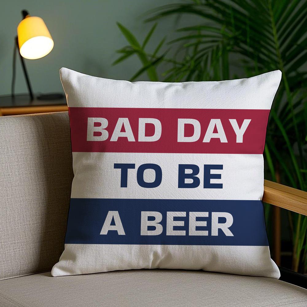 Bad Day To Be A Beer Cushion Cover Plush Fabric Soft Double-Sided Printed Invisible Zipper Sofa Pillow Case Home Decor
