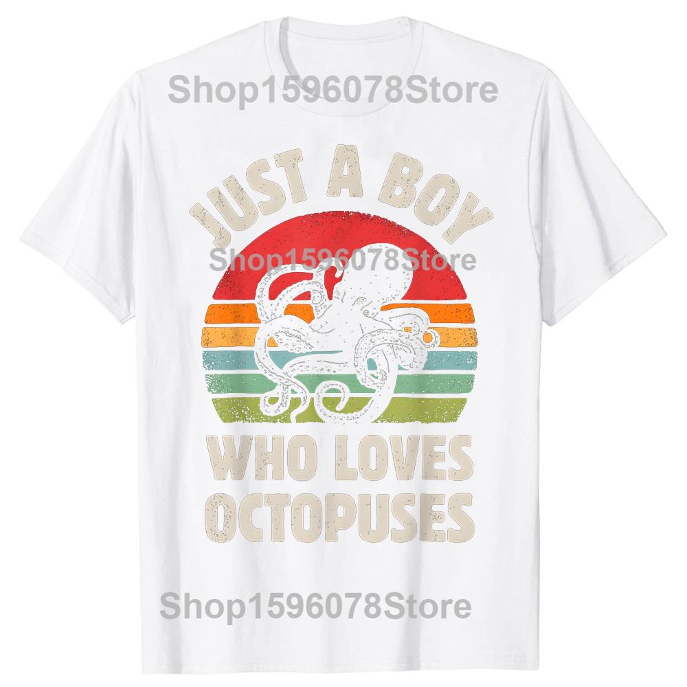 Octopus Just A Boy Who Loves Sea Animals Men Retro Vintage Tshirt Summer Cotton T Shirt Casual Tshirt Oversized Streetwear