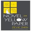 Novel On Yellow Paper by Stevie Smith Paperback Book 9780860681465