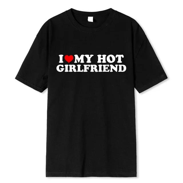 Vintage Zabawny Koszulka I Love My Hot Girlfriend Boyfriend Para Graficzna Koszulka Męska Chłopaków Bawełniana Casualowa Sportowa Streetwear