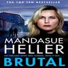 Brutal by Mandasue Heller Paperback Book 9781447288428