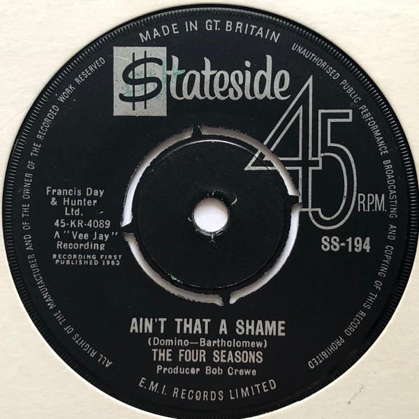 

7inch Record FOUR SEASONS - Ain t That A Shame SS194 Stateside 1963 UK Rock Used