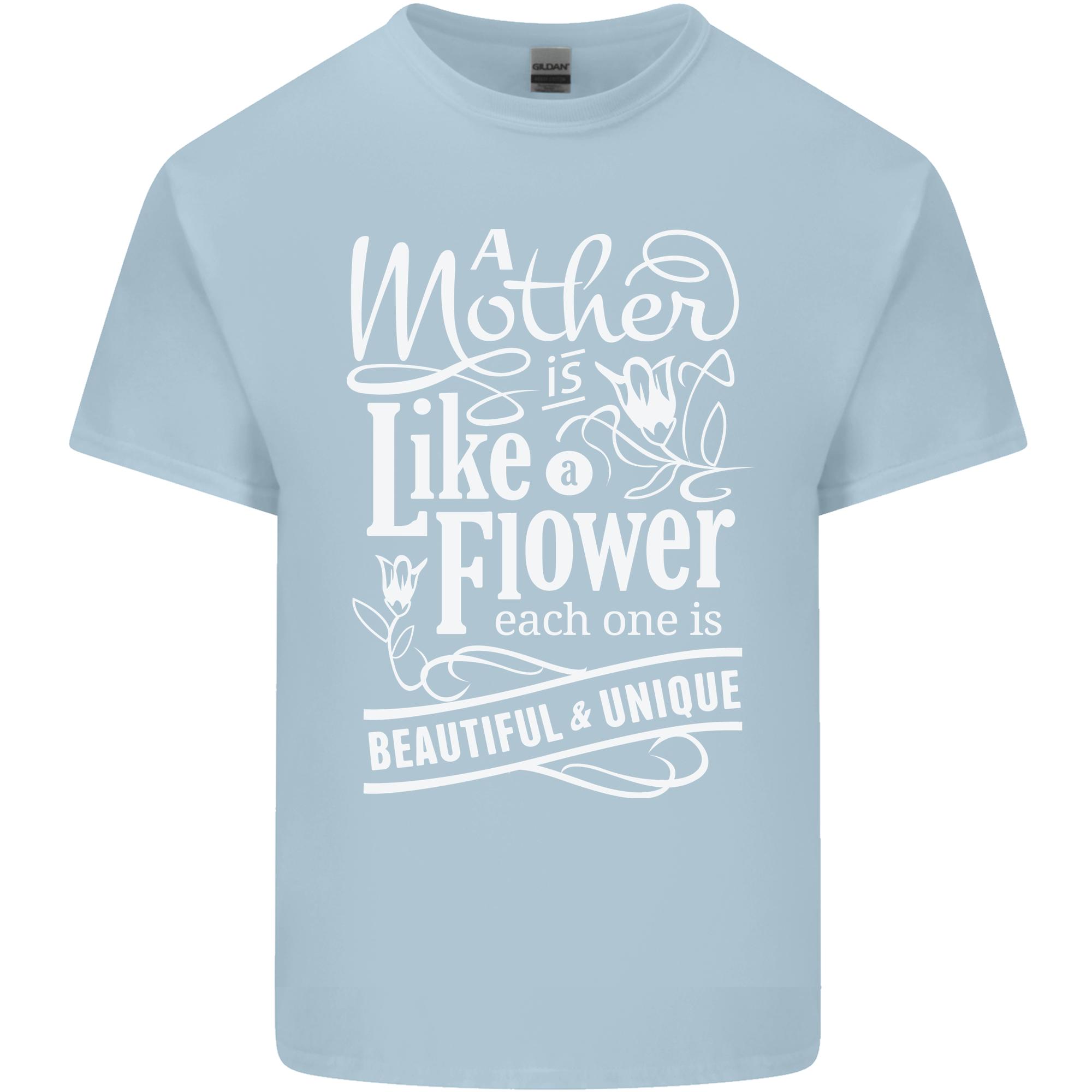A Mother is Like a Flower Mum Mom Day Unisexs Light Cotton TShirt S