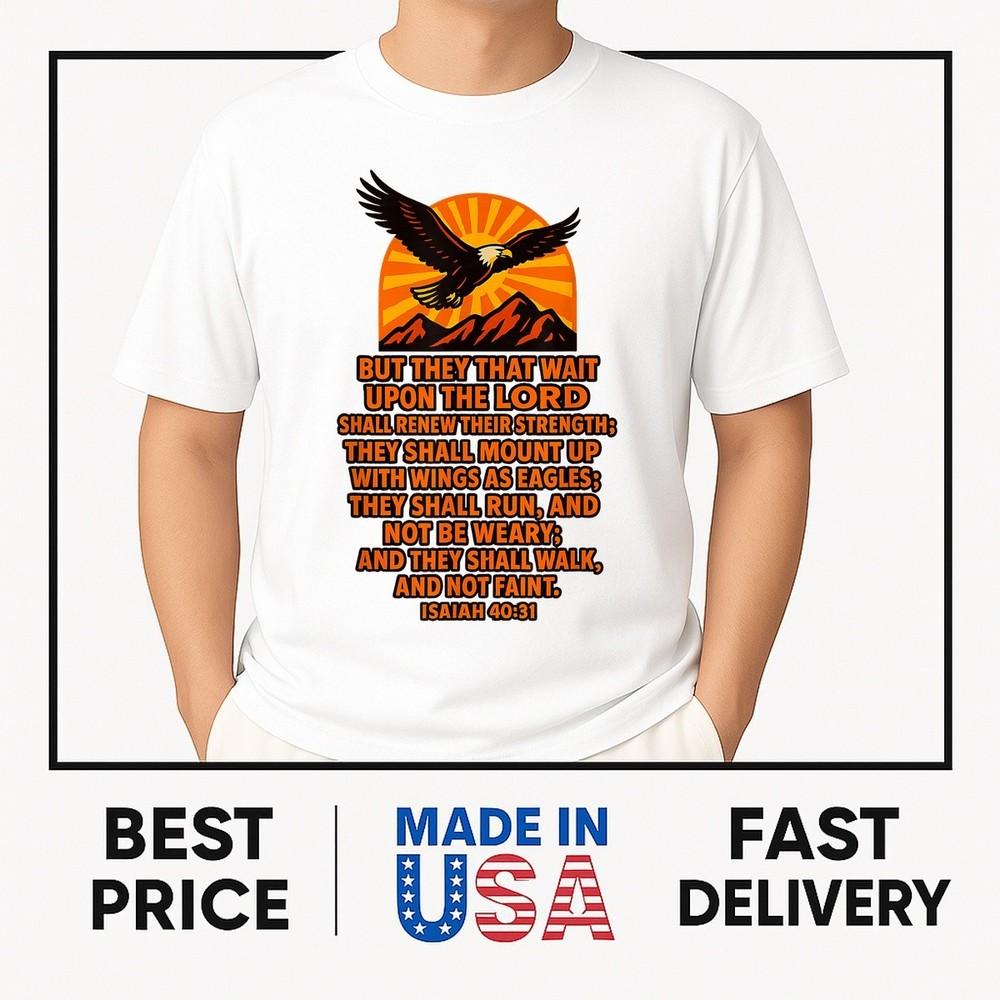 Mount Up with Wings as Eagles Isaiah 40:31 KJV Verse T-Shirt ON TREND Unisex T-Shirt M