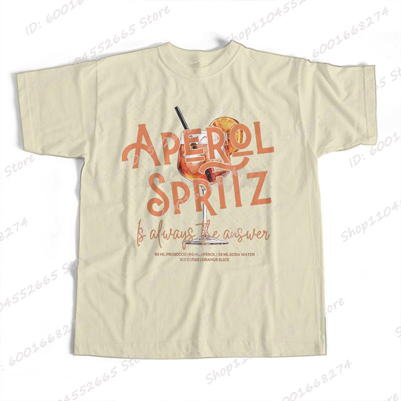 Aperol Spritz Is Always The Answer Graphic T Shirts Summer Fashion Overszized Tops For Women Round Neck Shortsleeved Tee Shirts