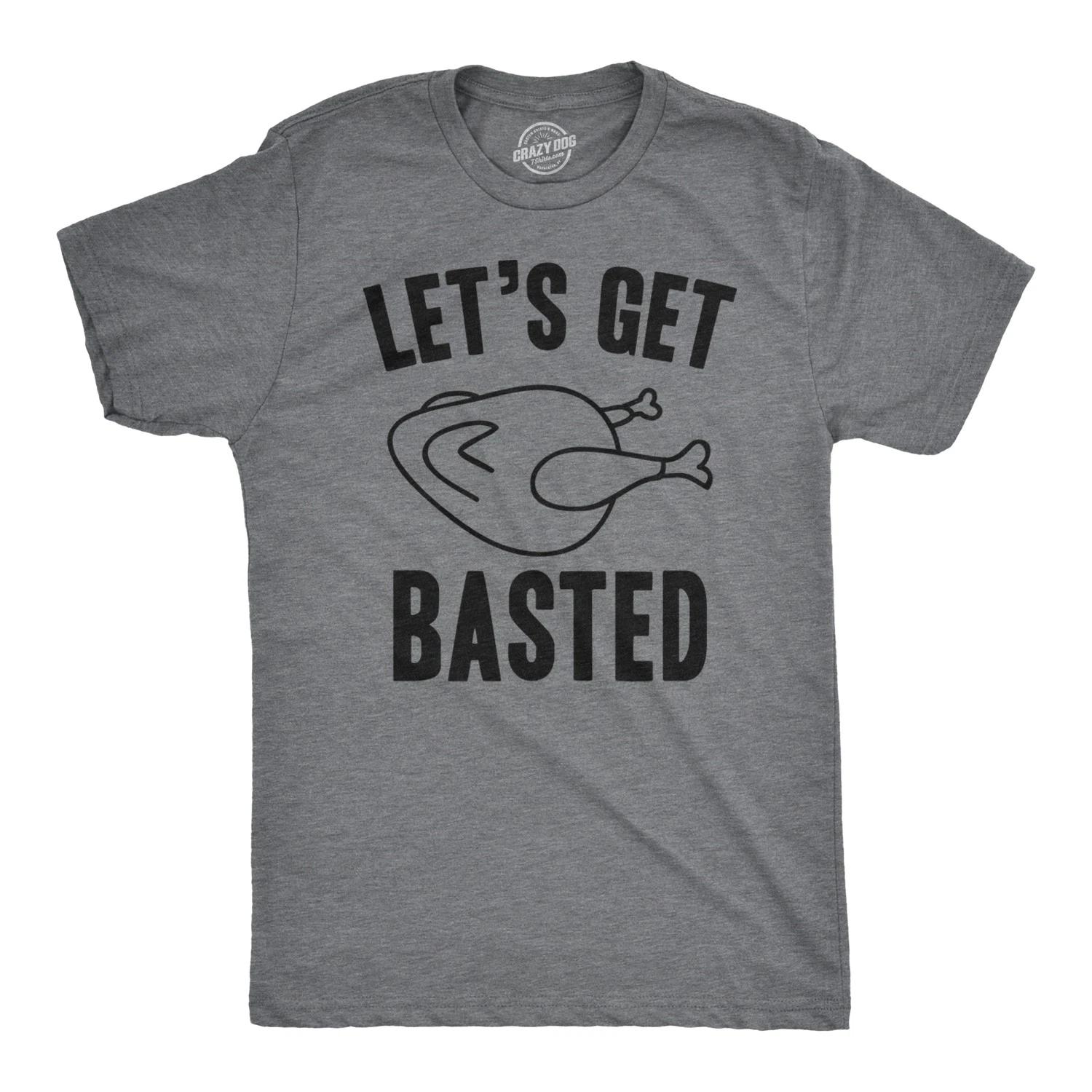 Mens Lets Get Basted Funny Thanksgiving Turkey Thankful Sarcastic Cool T shirt XXXXL