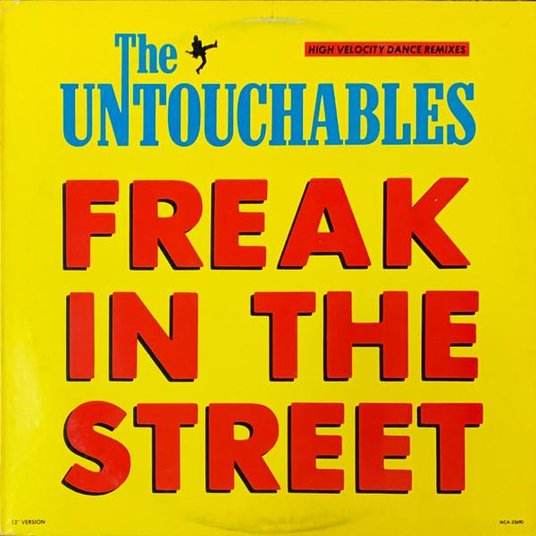 12inch Record UNTOUCHABLES - Freak In The Street MCA23690 MCA Records 1986 US Rock Used