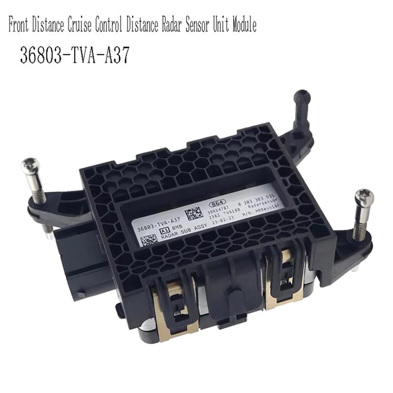 36803-TVA-A37 Car Front Distance Cruise Control Distance Radar Sensor Unit Module For Honda Accord EX LX 2018-2020-A91R