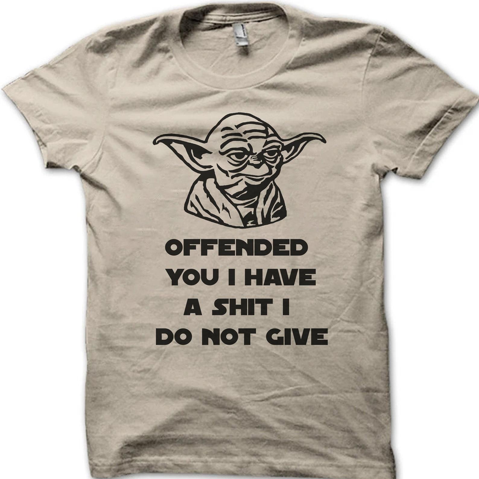 Offended you Yoda Unisex T-shirt, Offended You Are...A SHIT I Dont Give - Funny Yoda Shirt- Star Wars Tees - Funny T-Shirt, Star Wars Gift 3XL