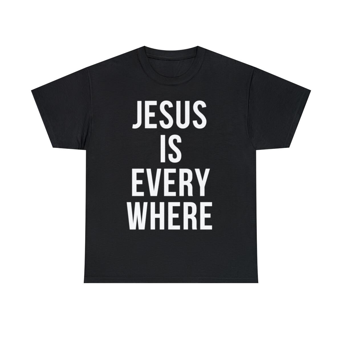 Jesus Is Everywhere Graphic Tee Shirt, S-5XL XXXL
