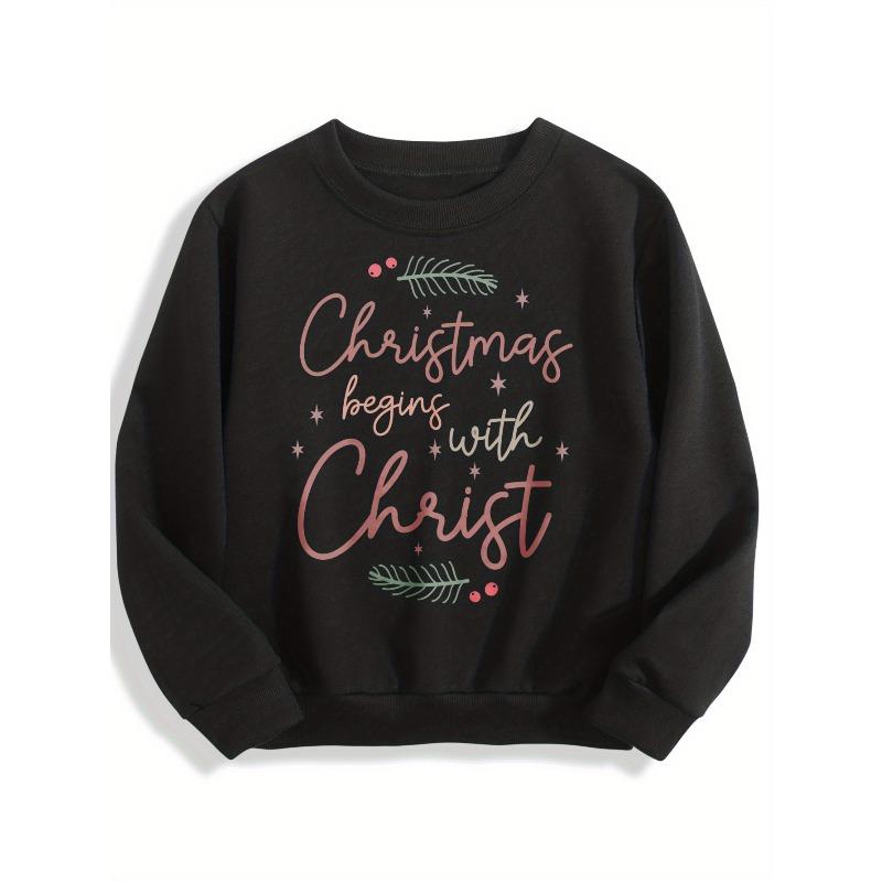 Kids Crewneck Sweatshirt, Christmas Begins with Christ Letter & Christmas Tree Print 110