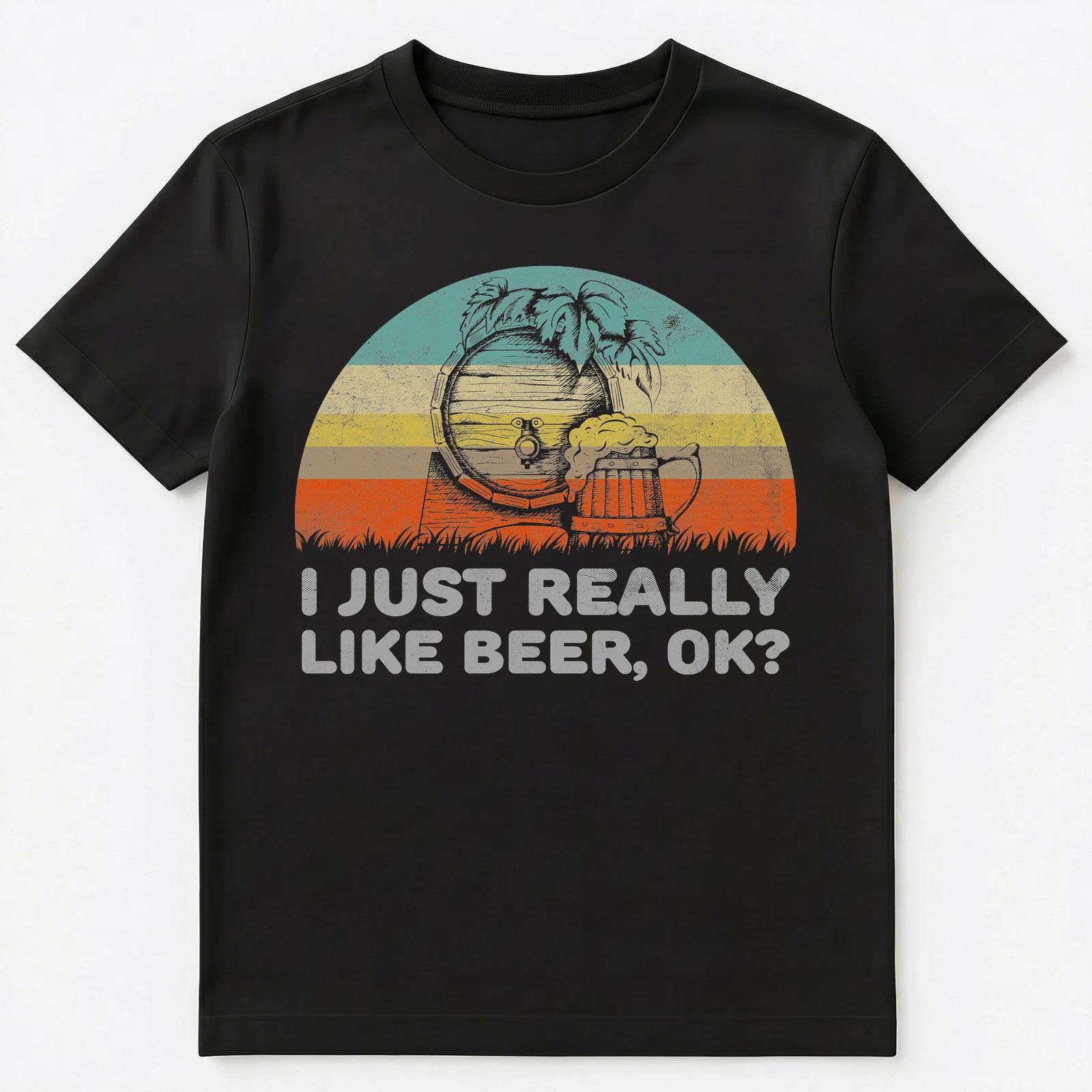 Funny I Just Really Like Beer Ok Unisex T-Shirt S