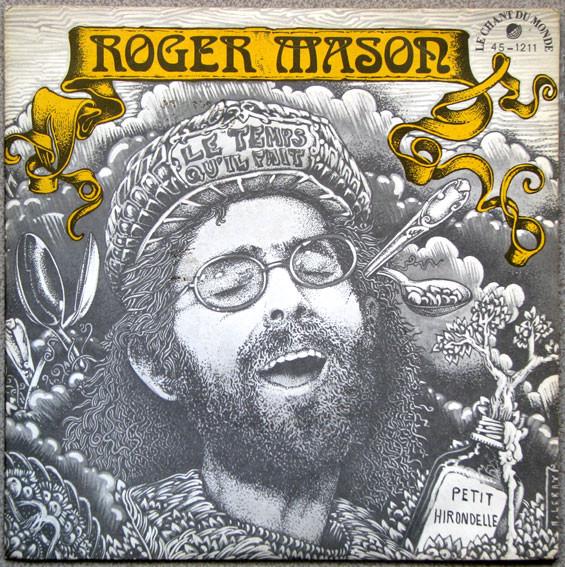 

7inch Record ROGER MASON (3) - Petit Hirondelle / Le Blues Du Temp 451211 Le Chant Du Mon 1973 France Pop Used