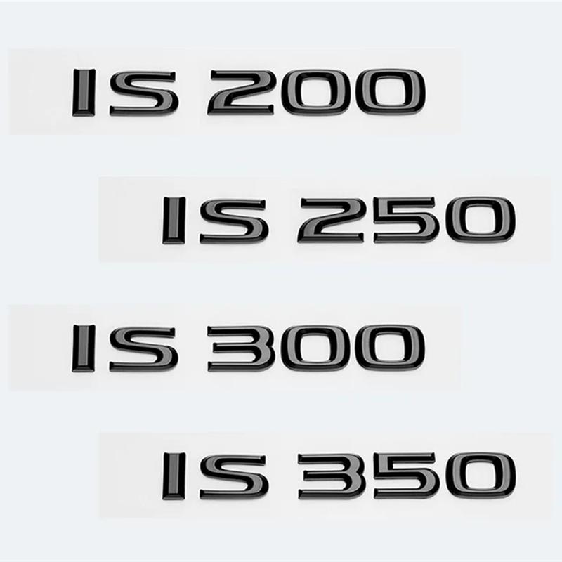 Glossy Black ABS Letters IS200 IS250 IS300 IS350 IS300h IS200t IS500 HYBRID Emblem For l222 Car Trunk Logos Badge Accessories 222l