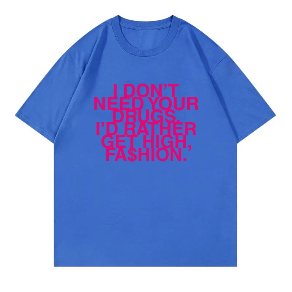 2025 Nie Potrzebuję Twoich Narkotyków Wolę Się Narkotyzować Modą T-Shirt Addison Rae Odzież Męska Damska Retro Harajuku Bawełniane T-Shirty