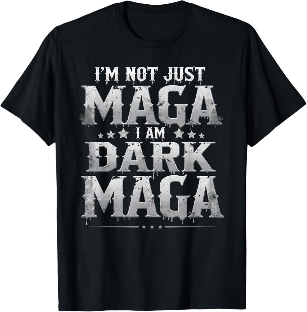 I’m not Just MAGA I m Dark MAGA Trump 2024 Elections Vintage T-Shirt Unisex T-Shirt M