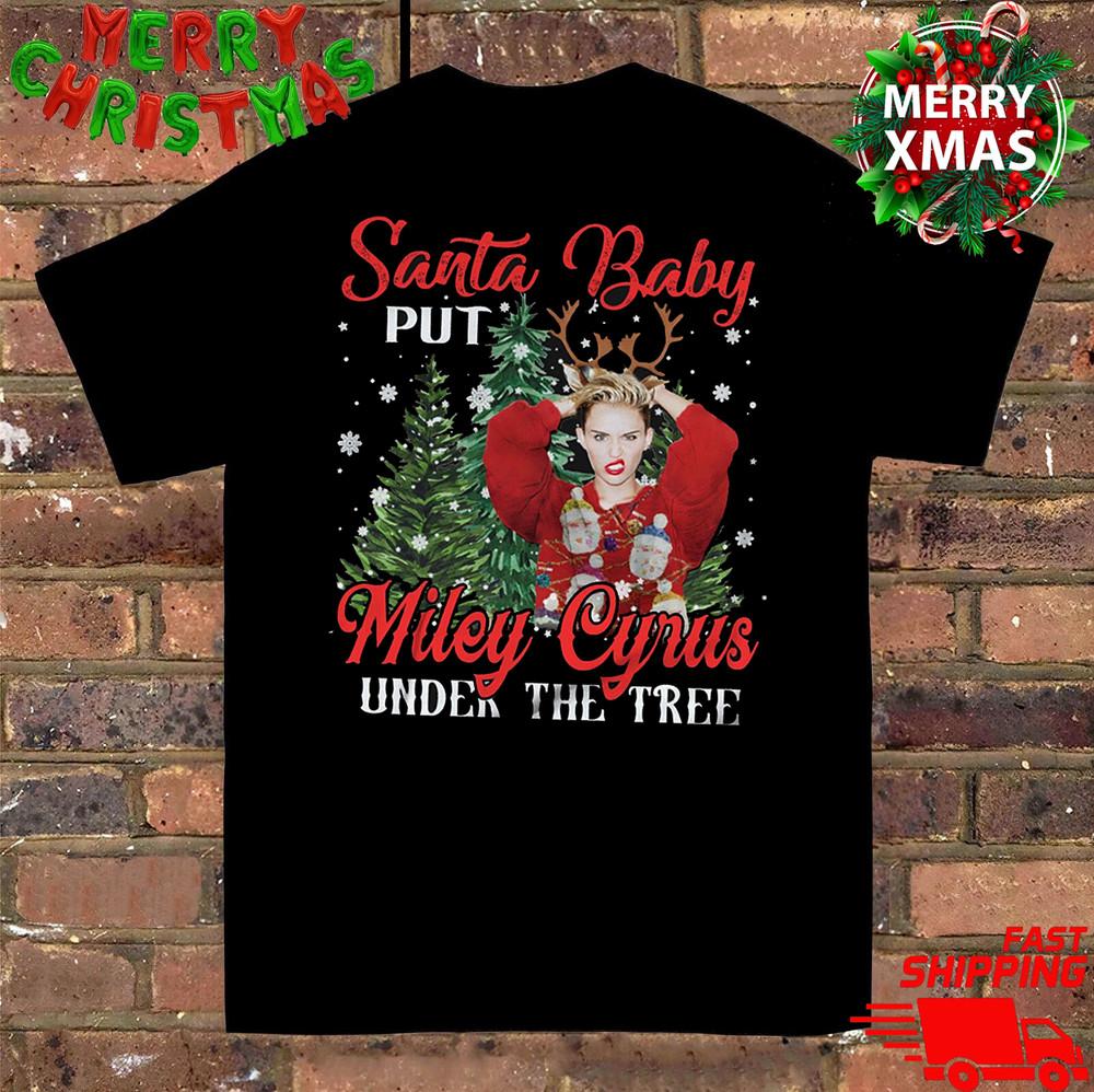 Miley Cyrus Under The Tree Santa Baby Christmas 2024 Shirt S-5XL BL584 Unisex T-Shirt