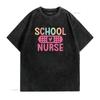 School Nurse T Shirt Vintage Washed Homme Stretched Comfortable Top For Everyday Wear Graphic Soft Slightly Versatile Casual