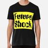 Future Shock Size S To 5XL Made In the USA T-shirt