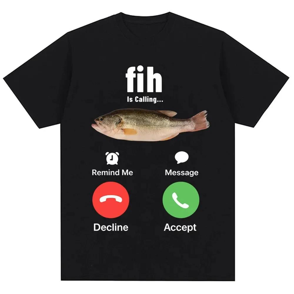 

Funny Fih Is Calling Meme Tshirt Humor Fashion Unisex Women High Quality T Shirts Fashion Harajuku Kawaii Tshirt Y2K Clothing S