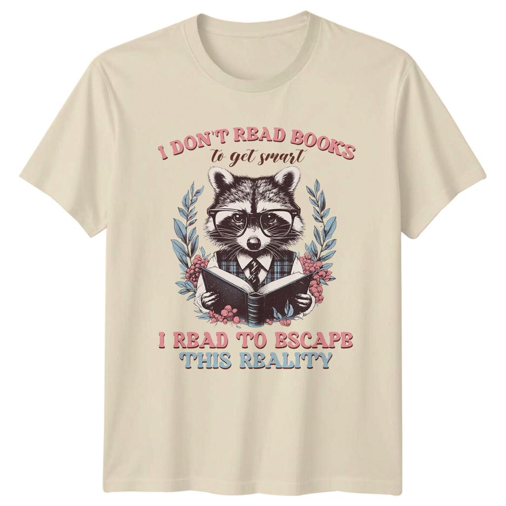Funny Raccoon Reading TShirt I DONT READ BOOKSTHIS REALITY