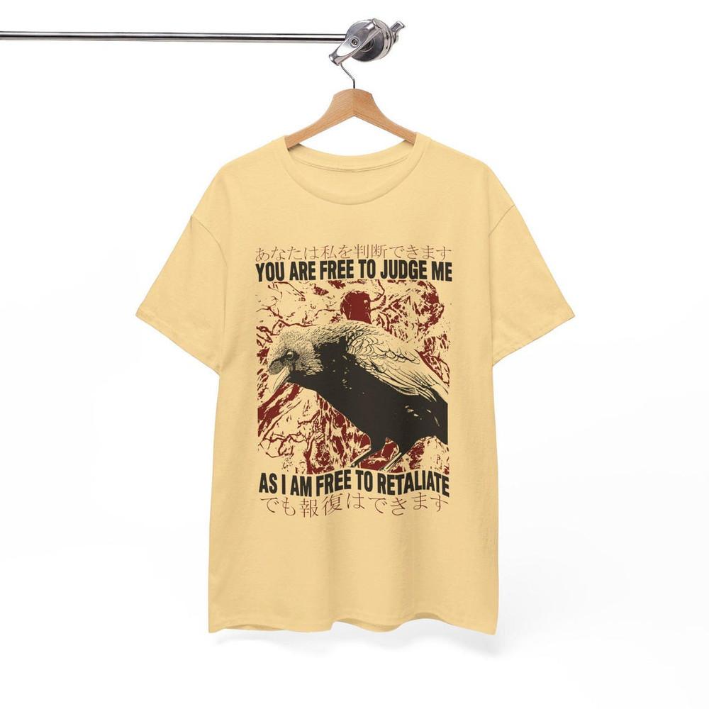 You Are Free To Judge Me Crow T-Shirt, Unisex Tee