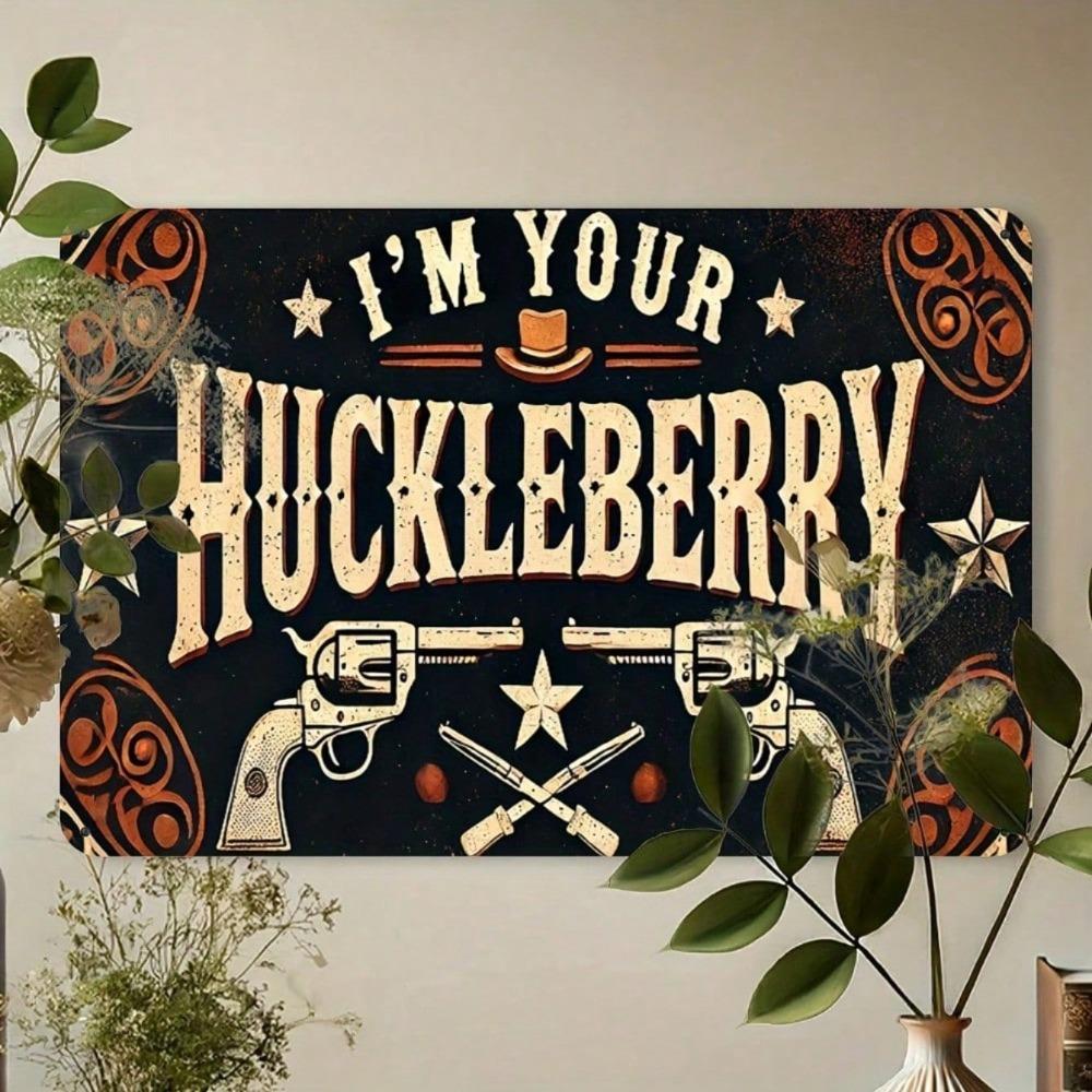 Vintage I'm Your Huckleberry Metal Wall Art Rustic Engraved Plaque Home Bar Cafe Garage Man Cave Decor 20x30cm