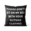 Gaslight Gatekeep Girlboss Please Dont Sit on My Bed with Your Outside Clothes Throw Pillow Covers Cushion Cases Pillowcases
