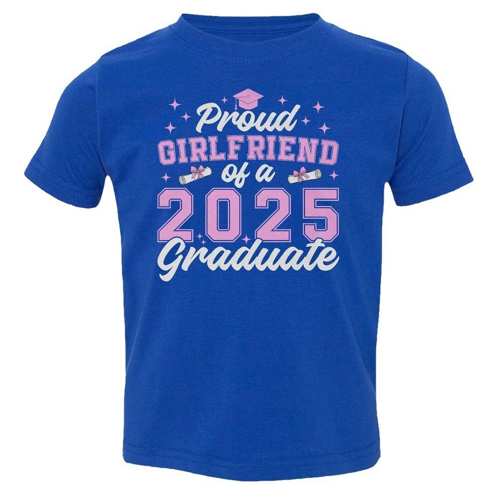Proud Girlfriend of a 2025 Graduate - Graduation Day Toddler T-Shirt Unisex T-Shirt S