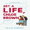 Get A Life Chloe Brown by Talia Hibbert Paperback Book 9780349425214
