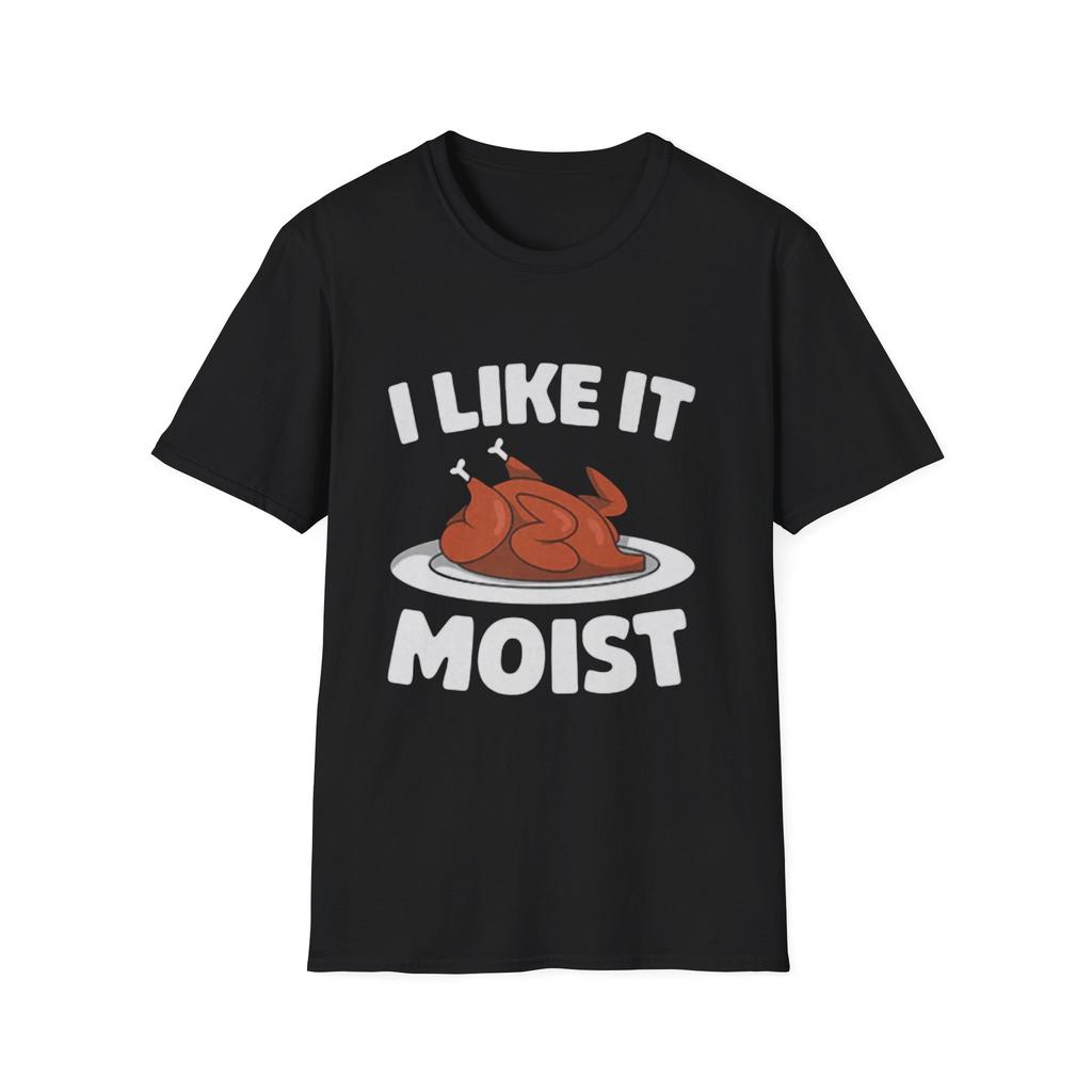 Thanksgiving! Turkey! Moist!!! Perfect for Christmas!! Unisex Softstyle T-Shirt