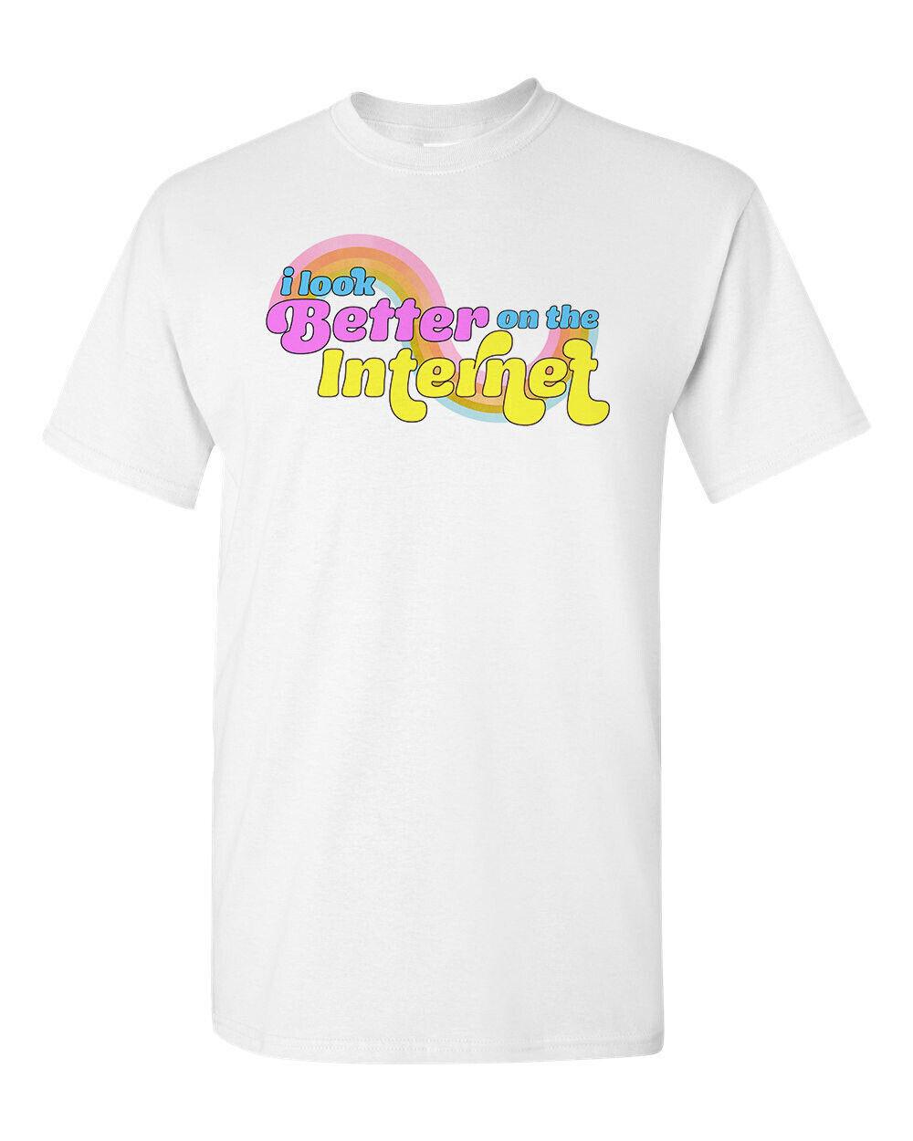 Retro Novelty Tee T Shirt 60s 70s 80s I Look Better On The Internet Funny XXXXL